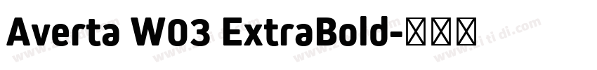 Averta W03 ExtraBold字体转换 Averta W03 ExtraBold字体转换